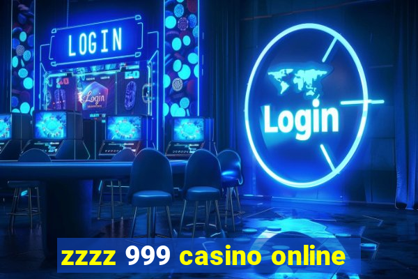 zzzz 999 casino online